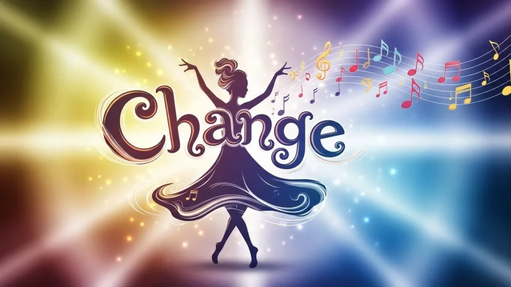 Change is dancing to new music