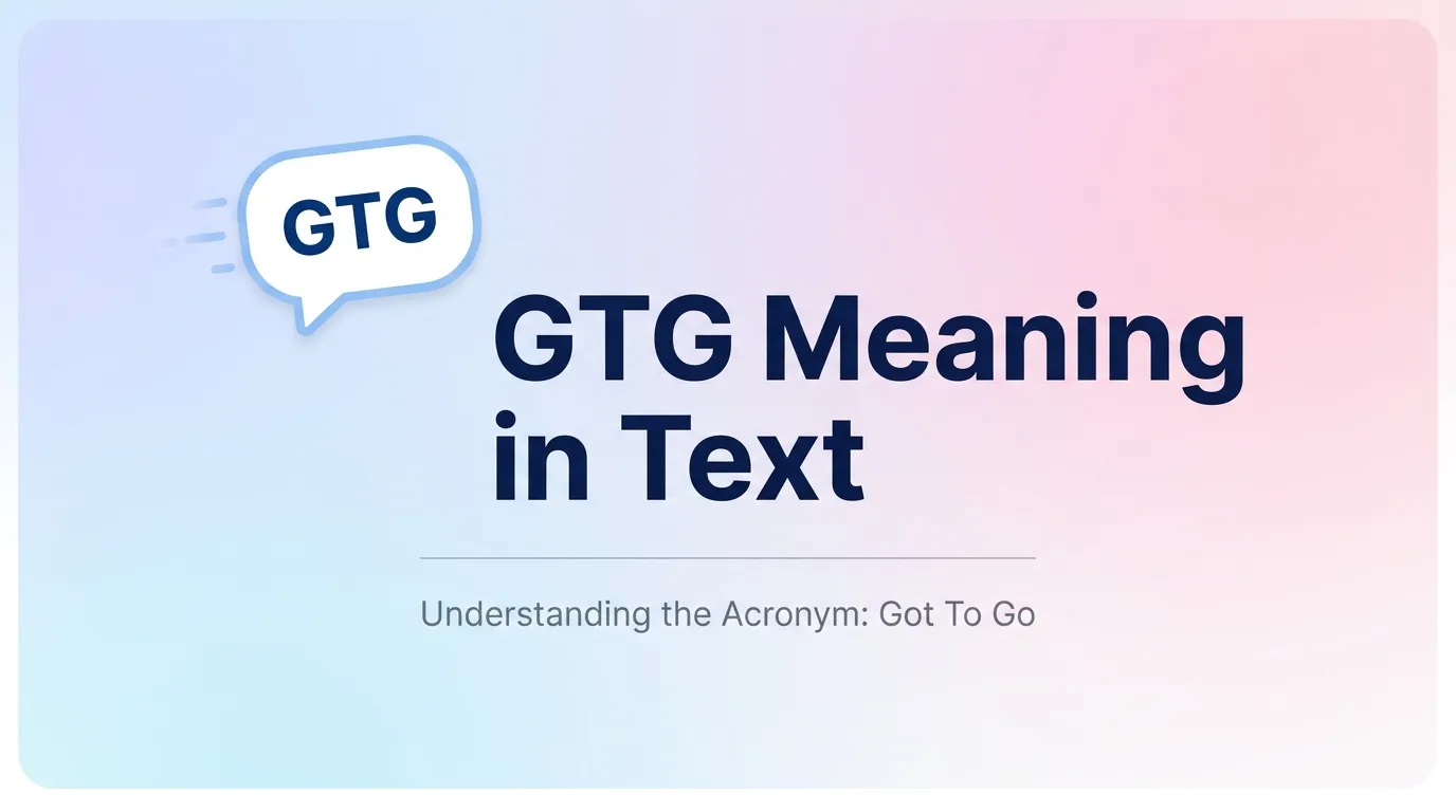 GTG Meaning in Text