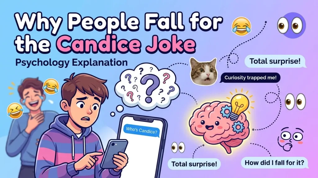Why People Fall for the Candice Joke Psychology Explanation