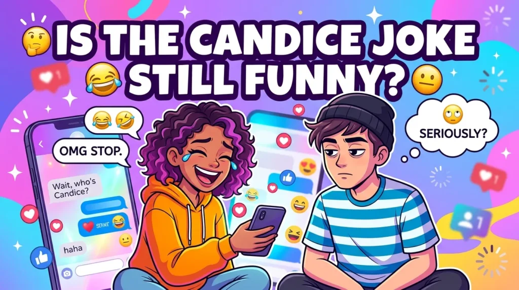 Is the Candice Joke Still Funny