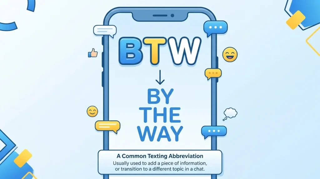What Does BTW Mean in Text